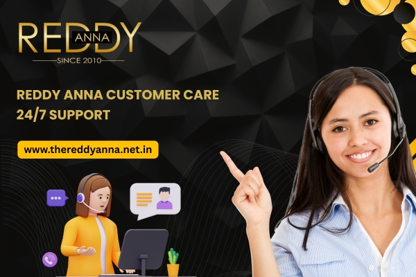 Reddy Anna Customer Care 24/7 Support